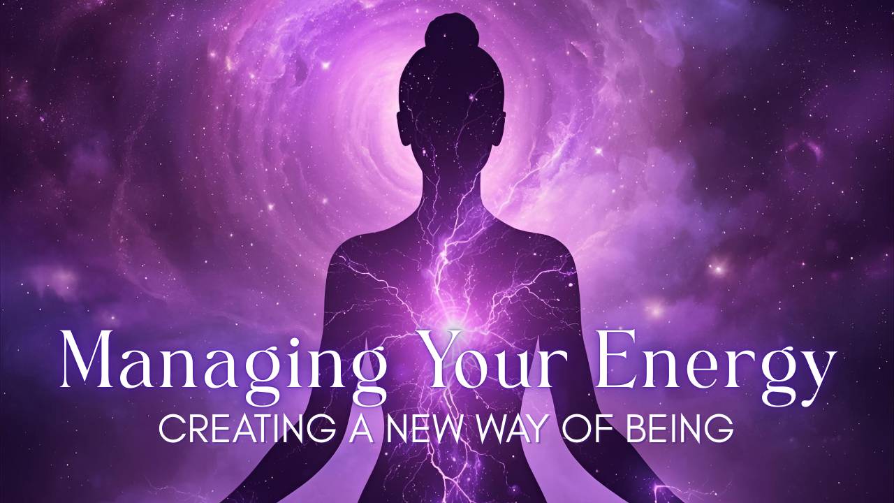 Managing Your Energy | Healer Program Cohorts